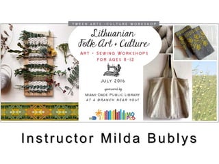 Instructor Milda Bublys
 