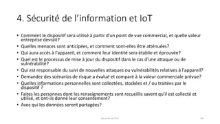 4. Sécurité de l’information et IoT
• Comment le dispositif sera utilisé à partir d'un point de vue commercial, et quelle ...