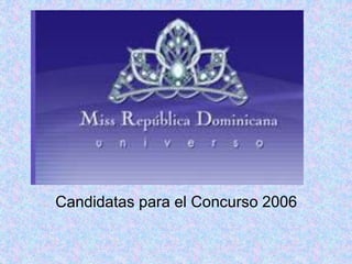 Candidatas para el Concurso 2006
 