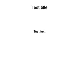Test title Test text 