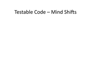 Testable Code – Mind Shi2s
 