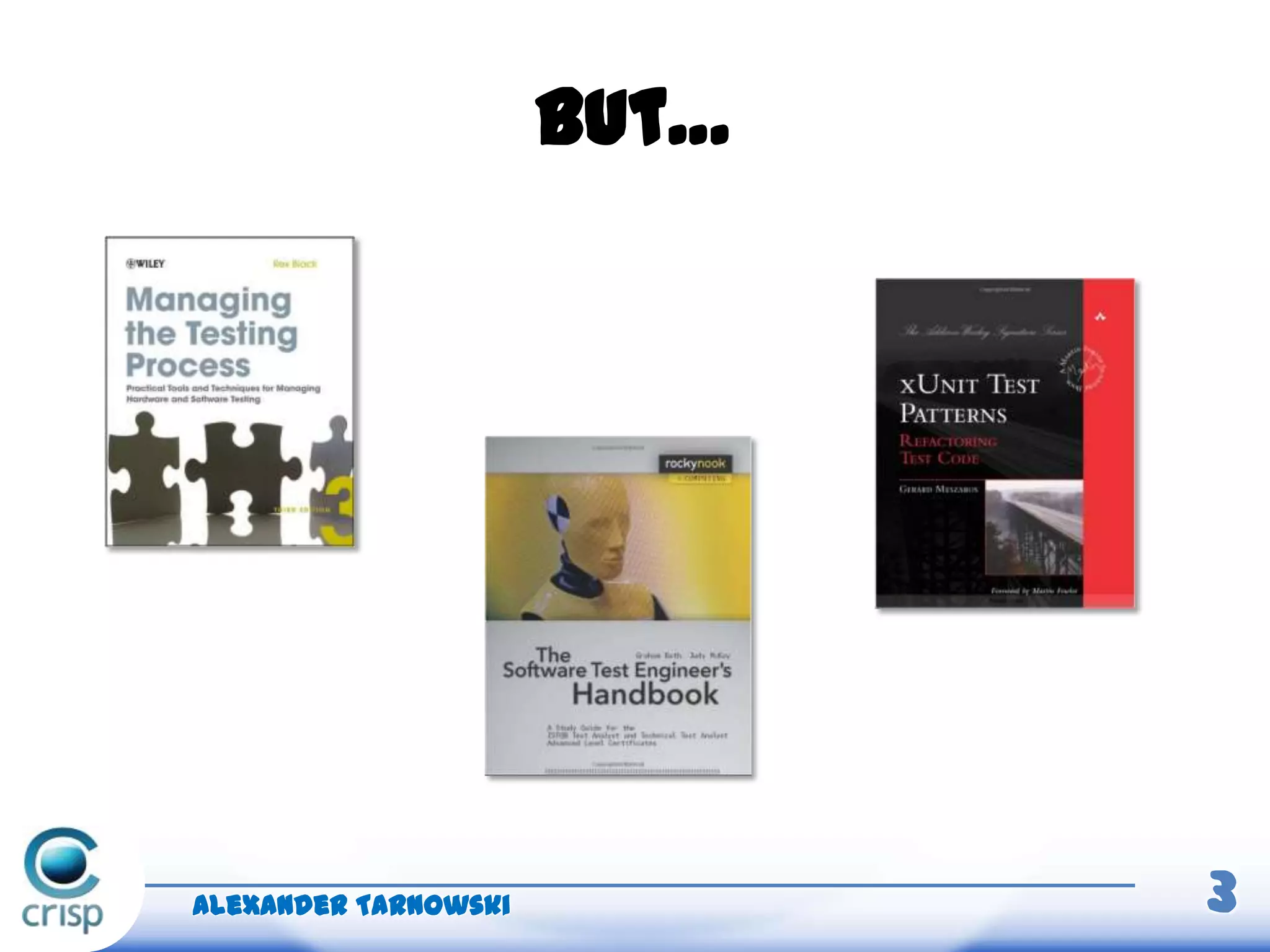 But…
Alexander Tarnowski 3
 