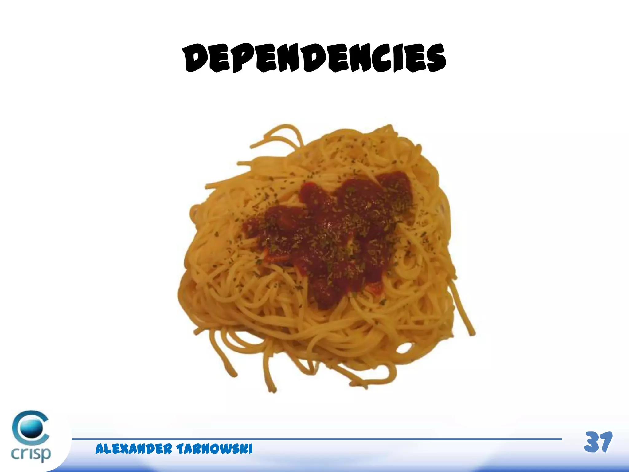 Dependencies
Alexander Tarnowski 37
 