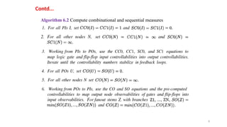 8
Contd...
Algorithm 6.2 Compute combinational and sequential measures
 