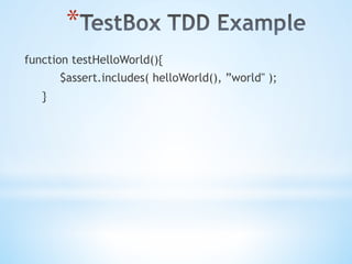 * 
function testHelloWorld(){
          $assert.includes( helloWorld(), ”world" );
     }
 