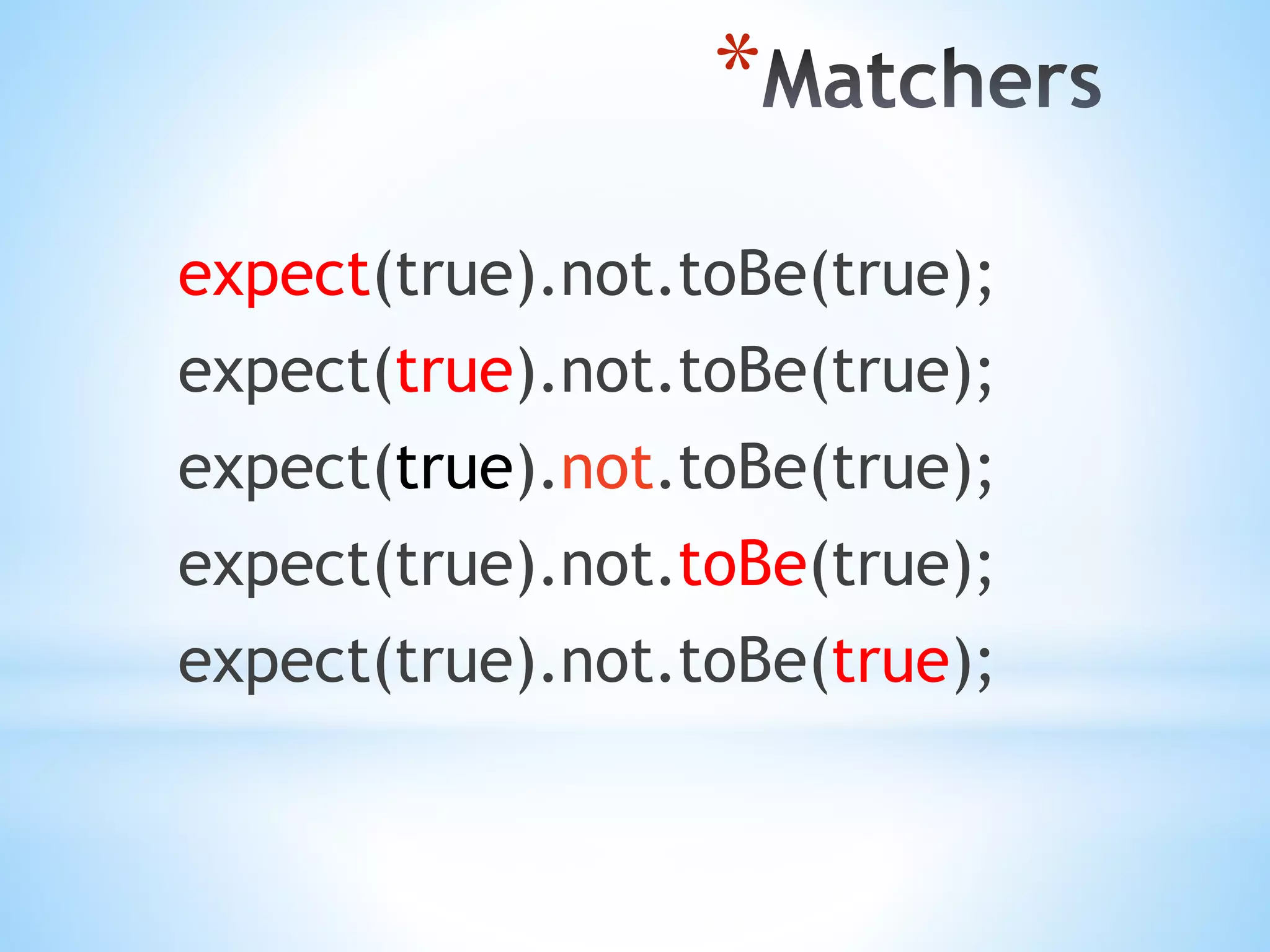 * expect(true).not.toBe(true); expect(true).not.toBe(true); expect(true).not.toBe(true); expect(true).not.toBe(true); expect(true).not.toBe(true); 