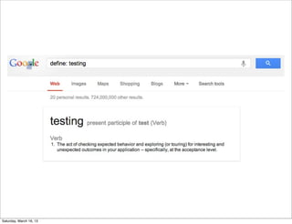 Saturday, March 16, 13
 