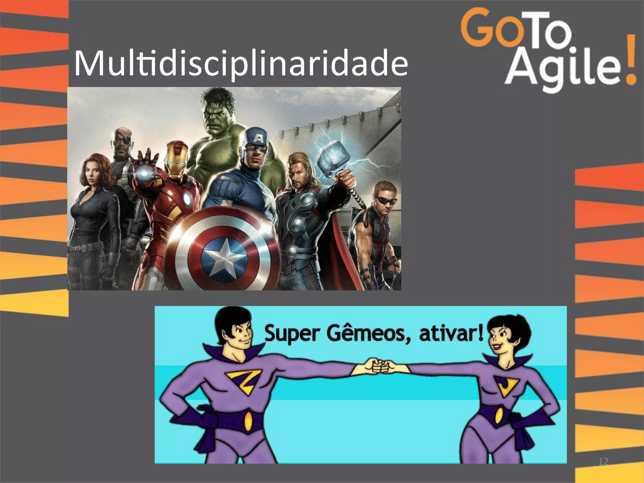 Mul0disciplinaridade 
12 
 