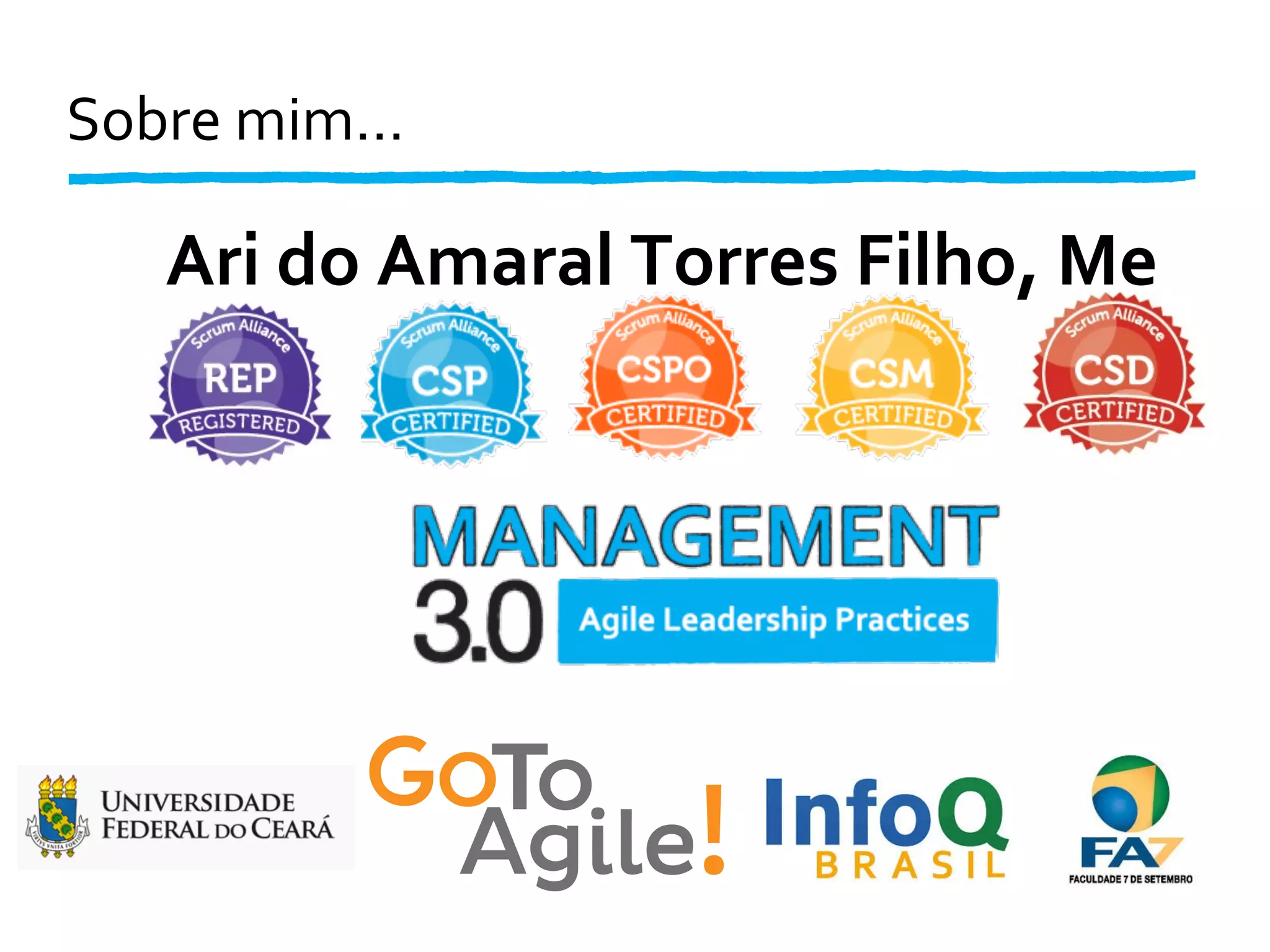 Sobre 
mim… 
Ari 
do 
Amaral 
Torres 
Filho, 
Me 
 