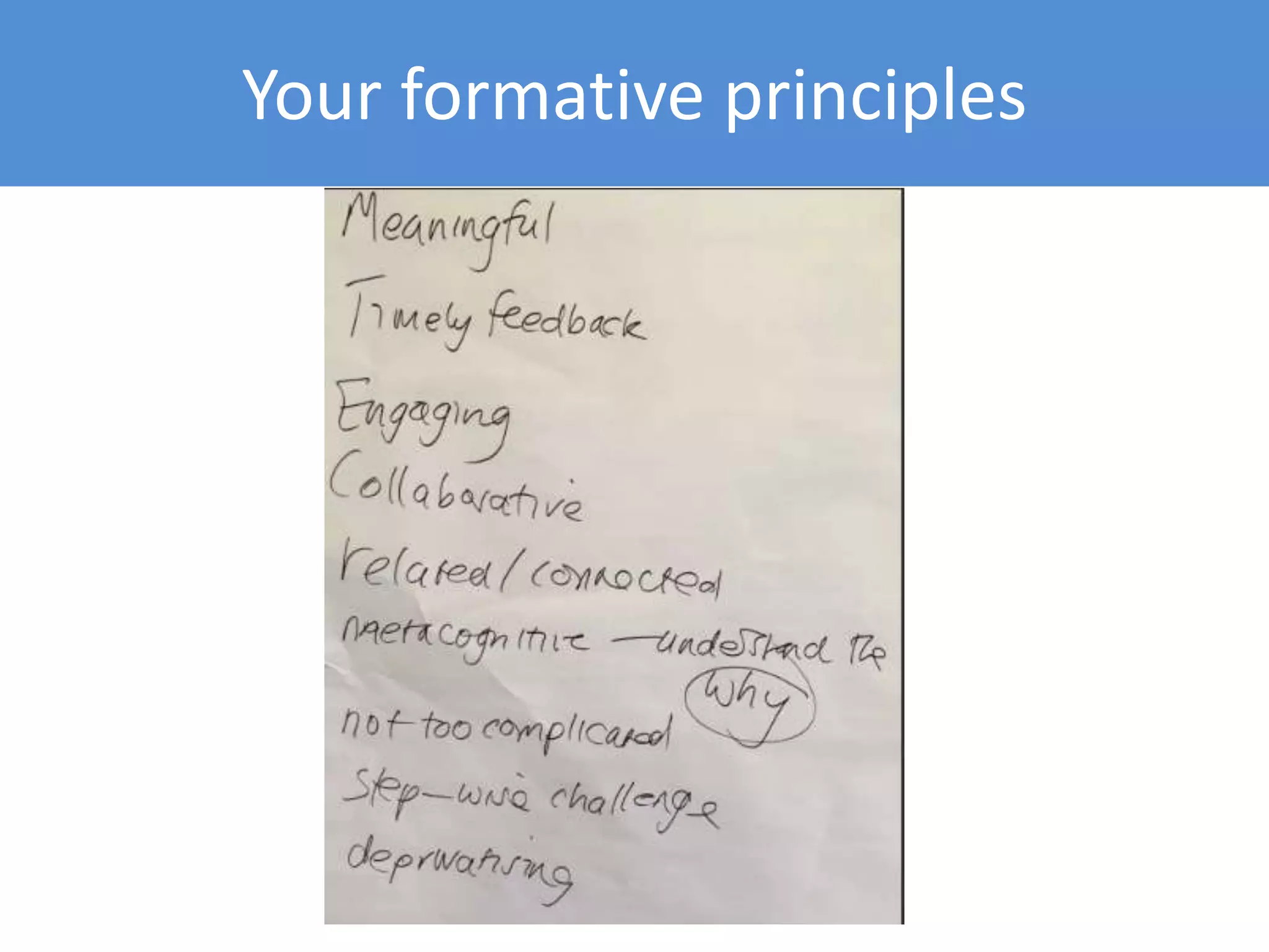 Your formative principles
 