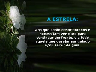 Más siendo entregado como cordero, para la salvación de  la humanidad, creo conveniente repartir entre todos. Y así les dejo:  Todas mis cosas que, desde mi nacimiento, han estado  presente en mi vida y la han marcado de un modo  significativo:  Más siendo entregado como cordero, para la salvación de  la humanidad, creo conveniente repartir entre todos. Y así les dejo:  Todas mis cosas que, desde mi nacimiento, han estado  presente en mi vida y la han marcado de un modo  significativo:  A ESTRELA: Aos que estão desorientados e necessitam ver claro para continuar em frente, e a todo aquele que desejar ser guiado e/ou servir de guia. 