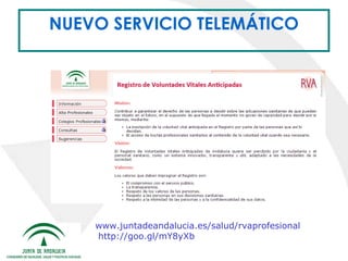 NUEVO SERVICIO TELEMÁTICO

www.juntadeandalucia.es/salud/rvaprofesional
http://goo.gl/mY8yXb

 