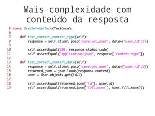 Mais complexidade com
conteúdo da resposta
 