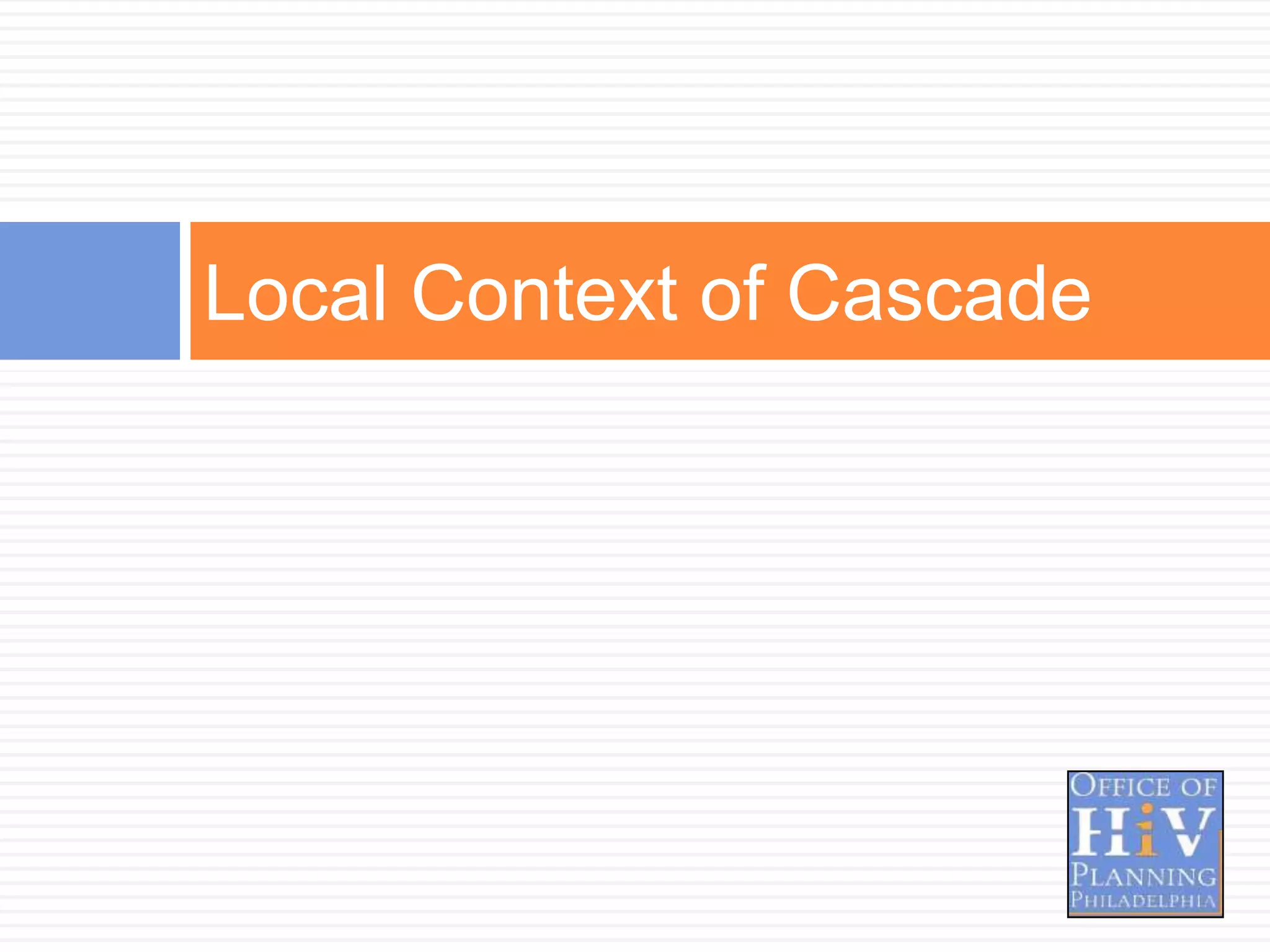 Local Context of Cascade
 