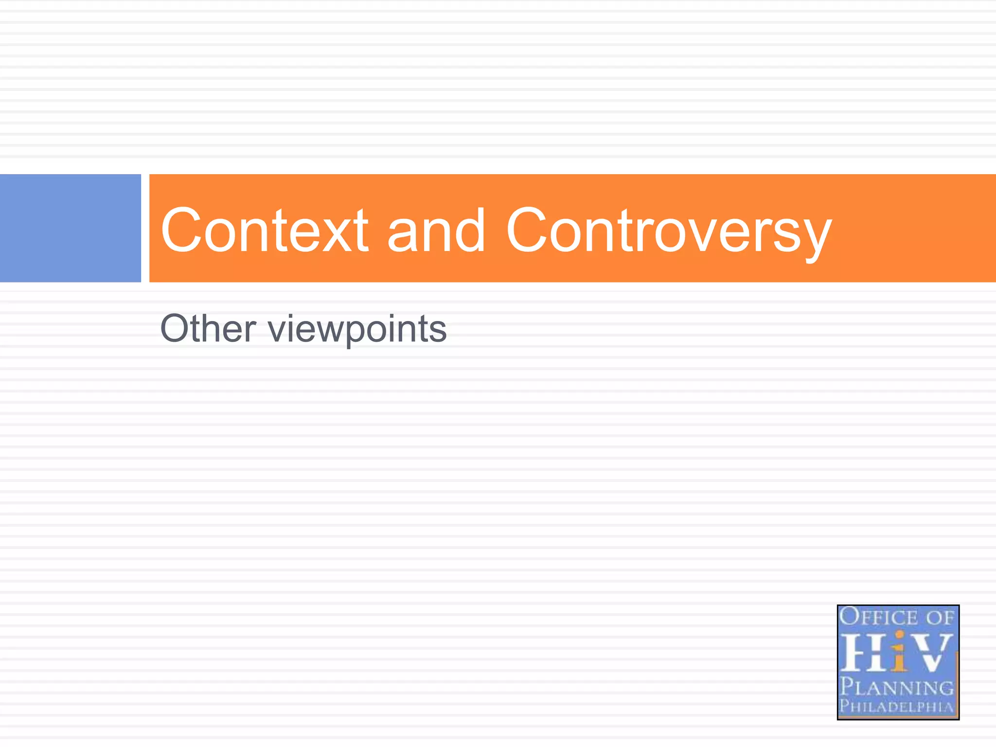 Context and Controversy
Other viewpoints
 