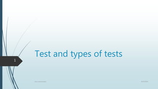 Test and types of tests
8/29/2016fouz mohammed
1
 