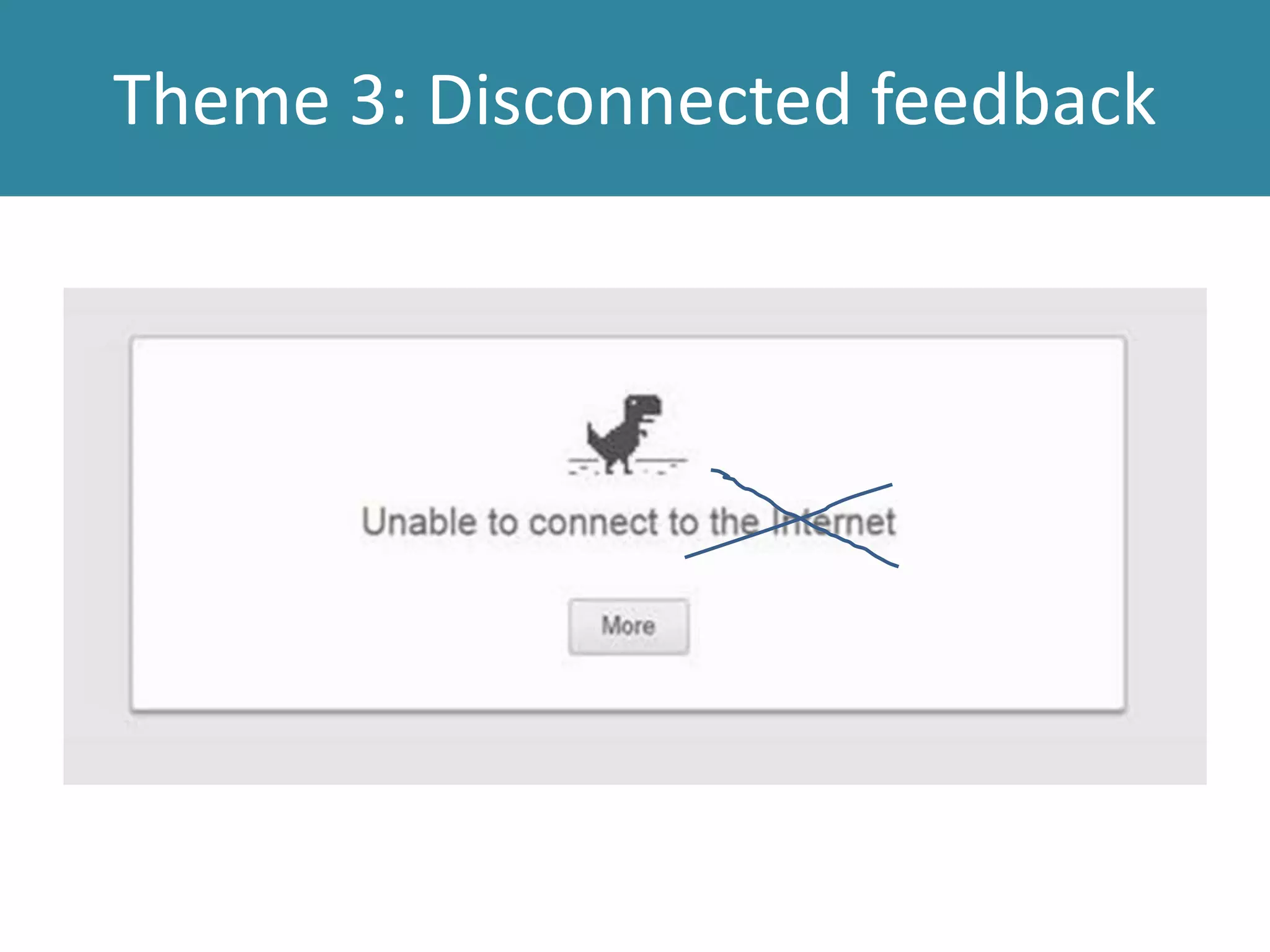 Theme 3: Disconnected feedback
 
