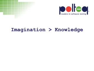 Imagination > Knowledge

 