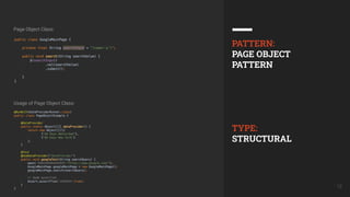 12
PATTERN:
PAGE OBJECT
PATTERN
TYPE:
STRUCTURAL
Page Object Class:
Usage of Page Object Class:
 
