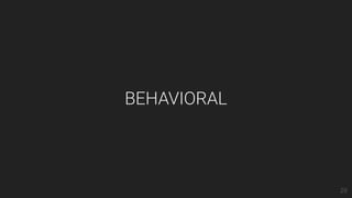 BEHAVIORAL
29
 
