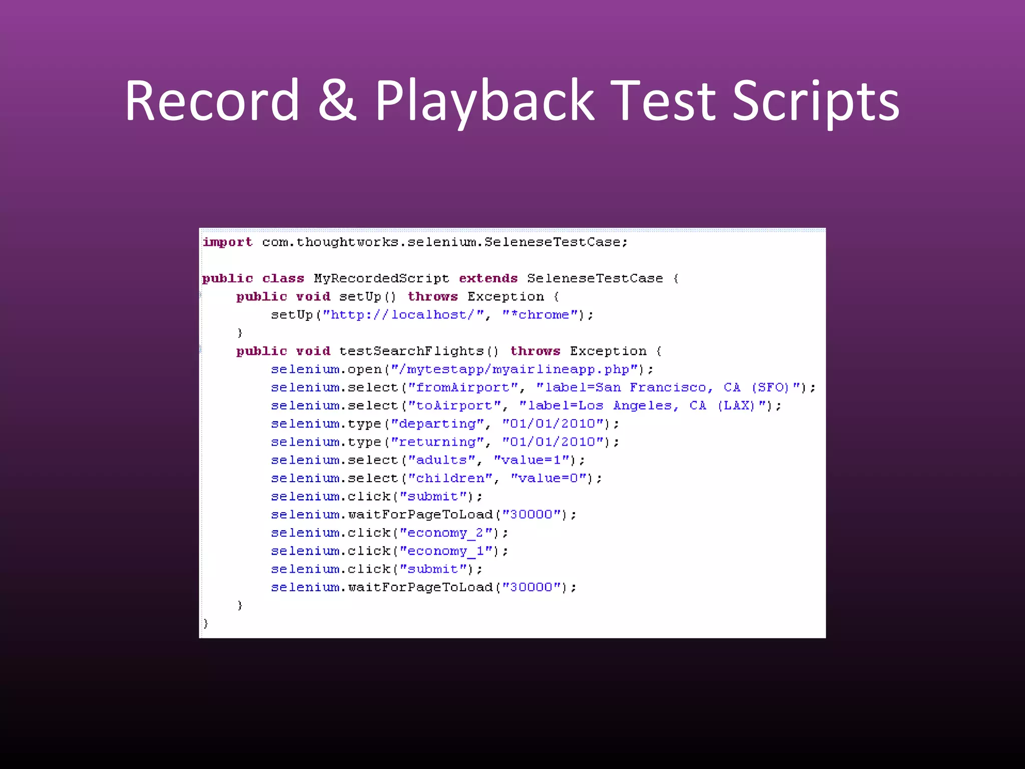 Record & Playback Test Scripts
 