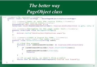 The better way
PageObject class
11
 