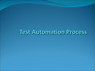 Test Automation Process 
