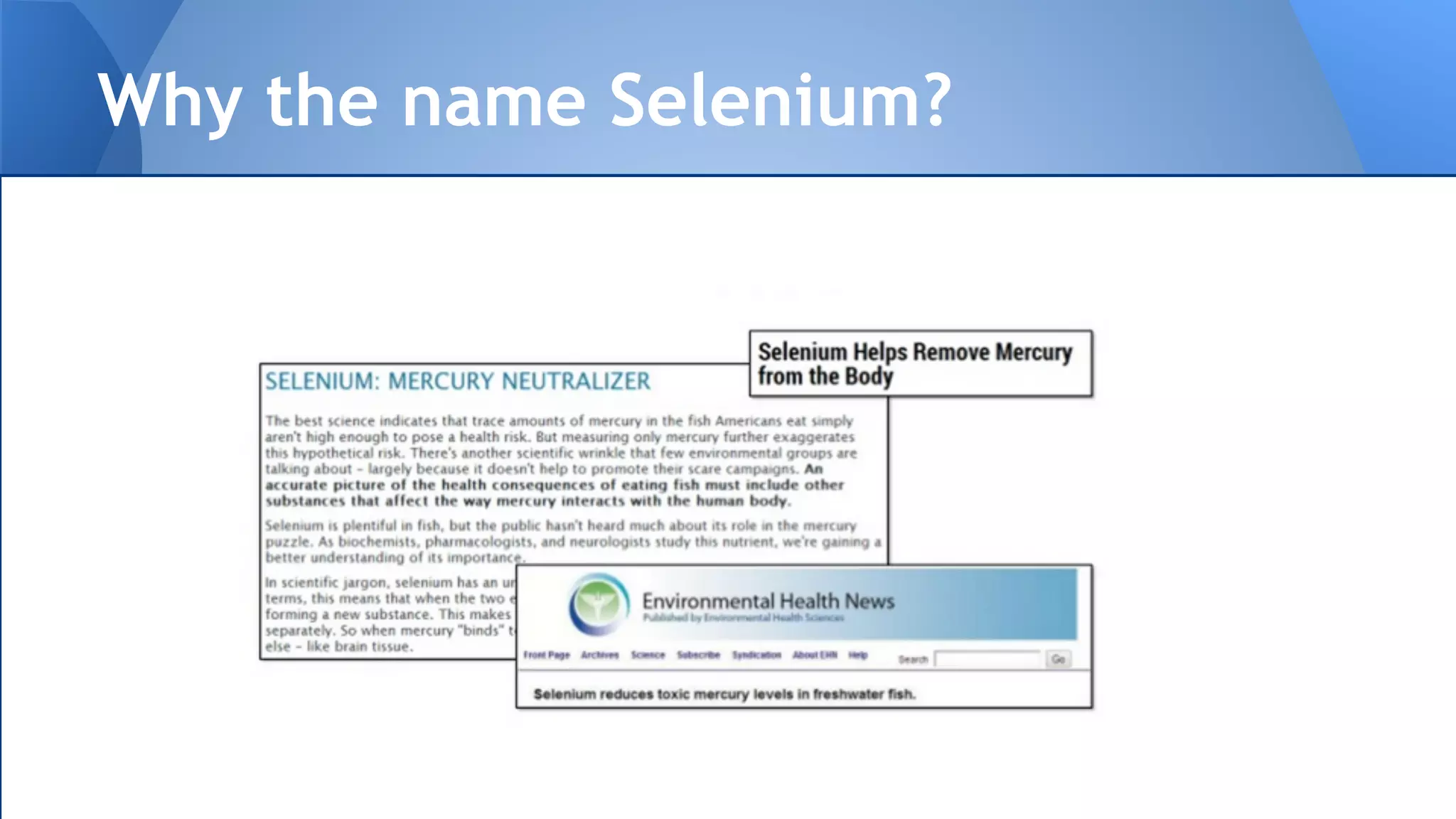 Why the name Selenium?
 