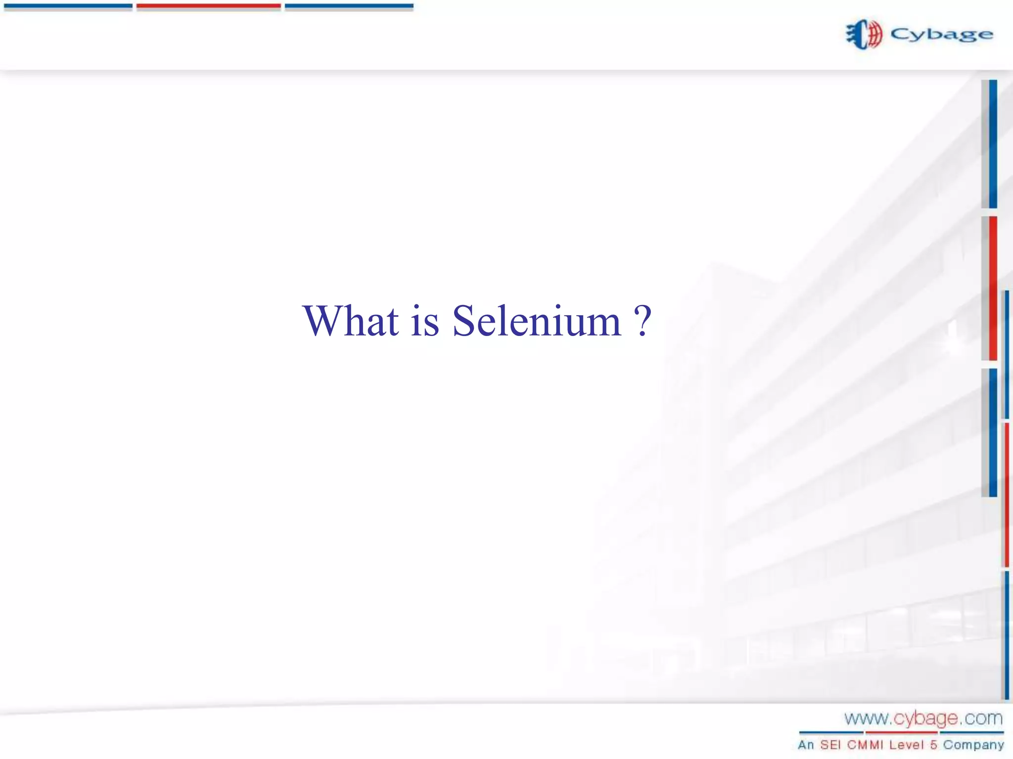 What is Selenium ? 