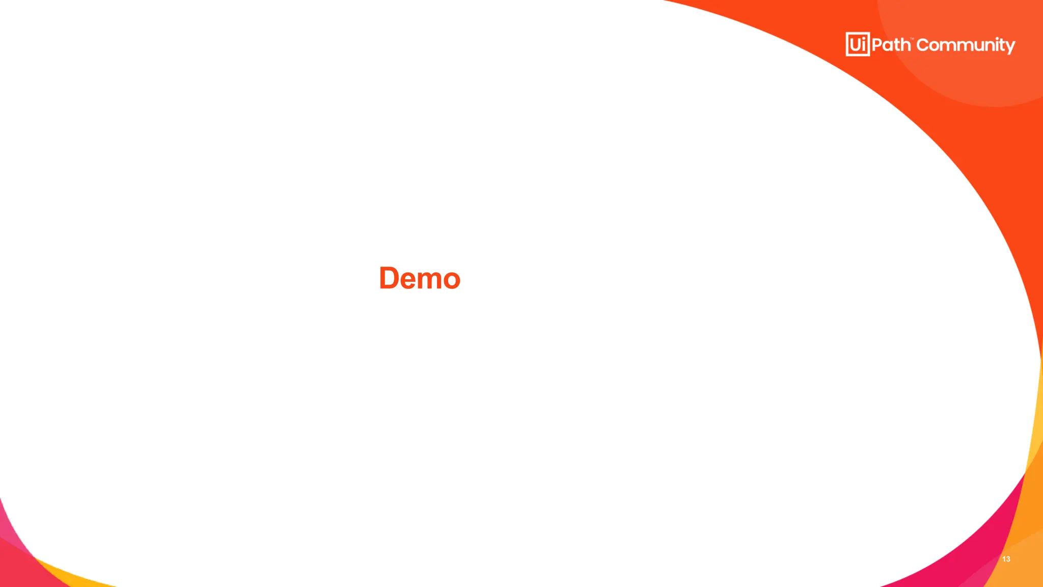 13
Demo
 