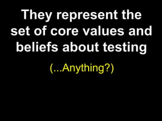I believe Test Axioms existWe need to define, refine, and agree them