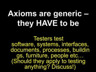 They represent the set of core values and beliefs about testing(...Anything?)