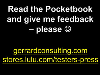 A means of determining the presence, quality, or truth of something
