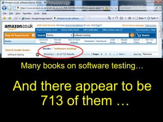The testing community has many experts and evangelists