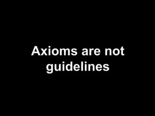 They apply to any test approach