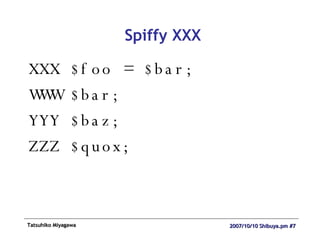 Spiffy XXX XXX $foo = $bar; WWW $bar; YYY $baz; ZZZ $quox; 