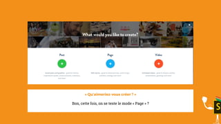 « Qu’aimeriez-vous créer ? »
Bon, cette fois, on se teste le mode « Page » ?
 