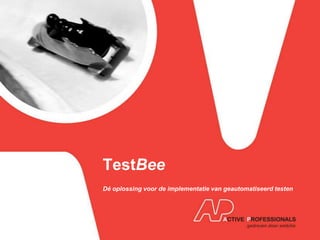 TestBee
Dé oplossing voor de implementatie van geautomatiseerd testen
 