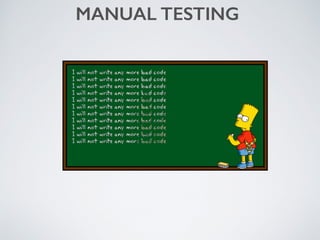 MANUAL TESTING
 