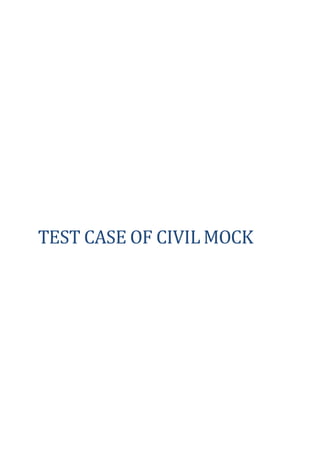 TEST CASE OF CIVIL MOCK
 