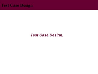 Test case design | PPT