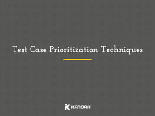 Test Case Prioritization Techniques
 