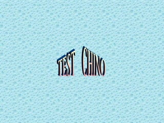 TEST  CHINO 