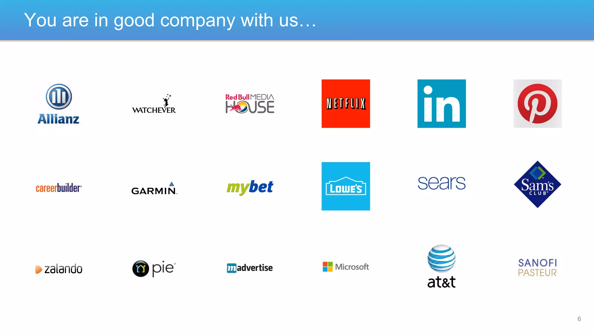 You are in good company with us…

6

 