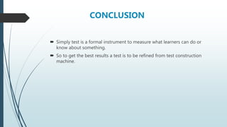 Conclusion Types Test Test construction | PPTX