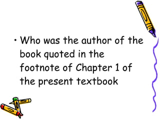 Who was the author of the book quoted in the footnote of Chapter 1 of the present textbook 