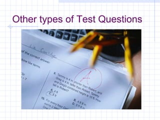 Other types of Test Questions 