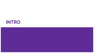 INTRO
 