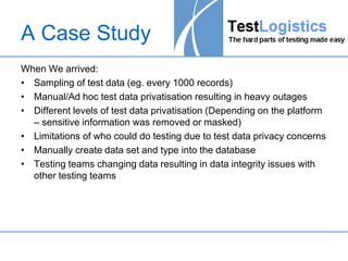 Test data management a case study Presented at SiGIST | PPTX