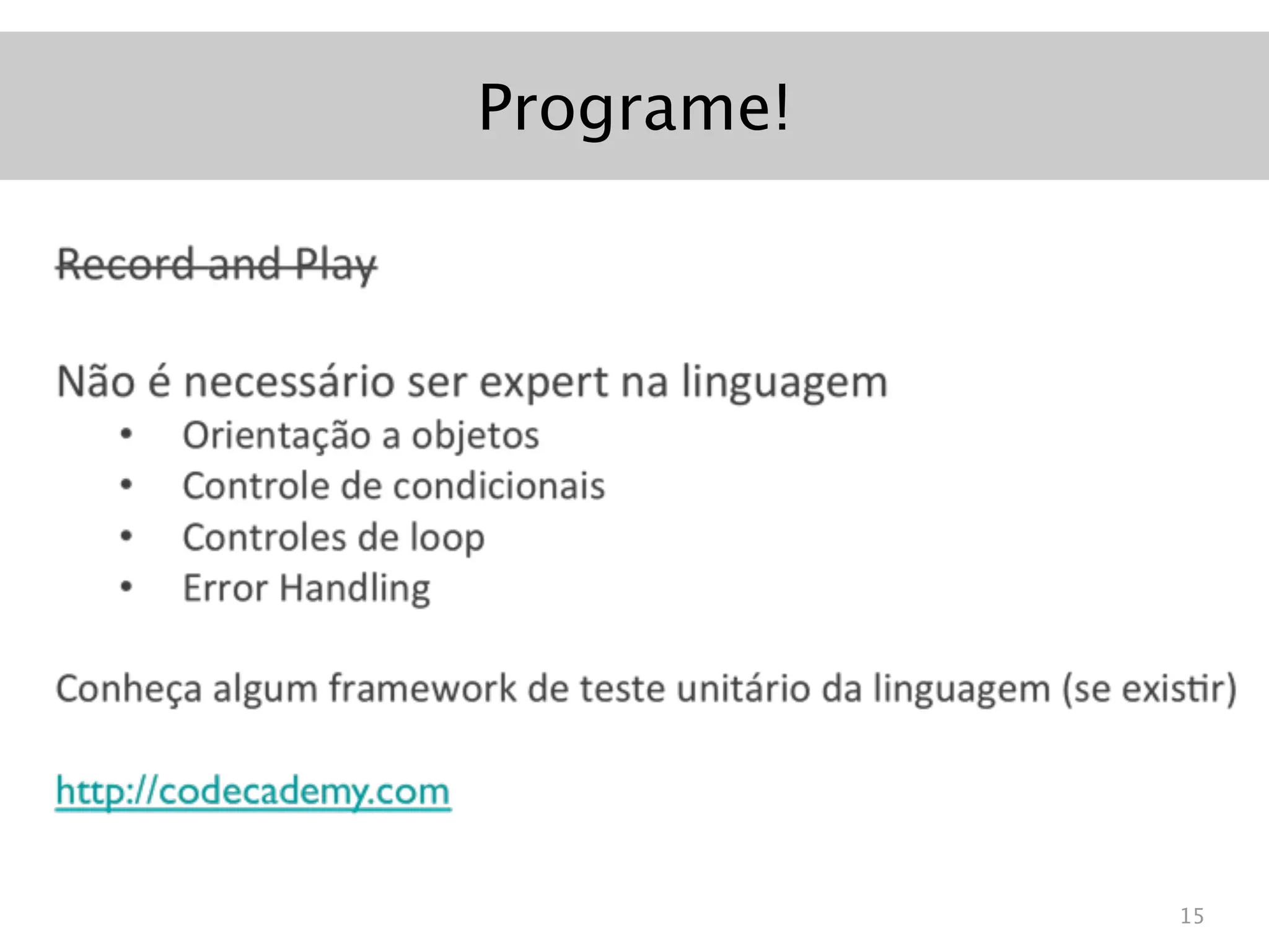 Programe!




            15
 